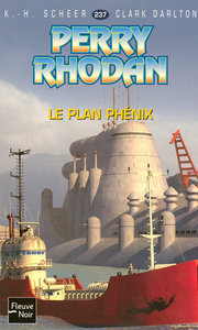Perry Rhodan - numéro 237 Le plan Phénix