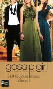 GOSSIP GIRL - NUMERO 15 C'EST TOUJOURS MIEUX AILLEURS -POCHE- - VOL15