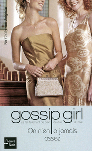 GOSSIP GIRL - NUMERO 13 ON N'EN A JAMAIS ASSEZ -POCHE- - VOL13