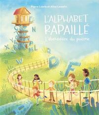 L'ALPHABET RAPAILLE. L'ABECEDAIRE DU POEME