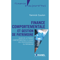 FINANCE COMPORTEMENTALE ET GESTION DE PATRIMOINE - GUIDE DE LA FINANCE COMPORTEMENTALE A L'USAGE DES