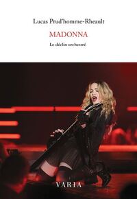 Madonna - le déclin orchestré