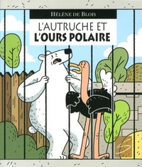 L'AUTRUCHE ET L'OURS POLAIRE