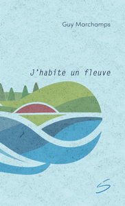 J'HABITE UN FLEUVE