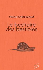 LE BESTIAIRE DES BESTIOLES