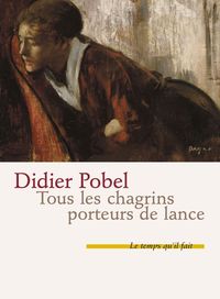TOUS LES CHAGRINS PORTEURS DE LANCE