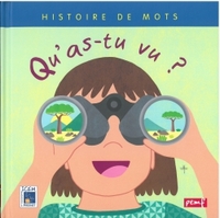 Histoire de mots / Qu'as-tu vu?**