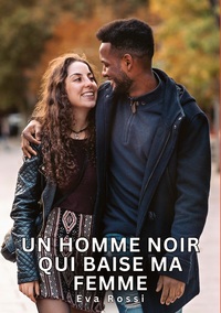 Un homme noir qui baise ma femme