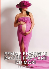 Femme enceinte baisée par l'ami du mari