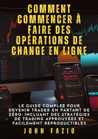 Comment commencer à faire des opérations de change en ligne