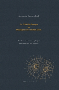 La Clef des Songes ou Dialogue avec le Bon Dieu