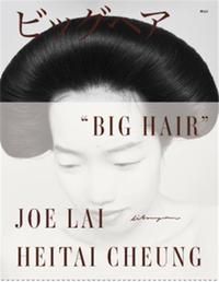 JOE LAI & HEITAI CHEUNG BIG HAIR /ANGLAIS