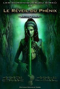 Chroniques du Girku (Les) : REVEIL DU PHENIX (LE) - Tome 3