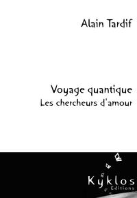 Voyage quantique, Les chercheurs d'Amour