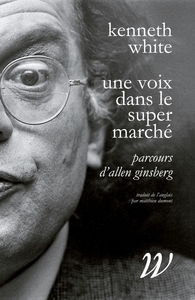 Une voix dans le supermarché - Parcours d'Allen Ginsberg