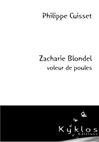 Zacharie Blondel voleur de poules