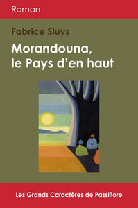 Morandouna, le pays d'en haut - roman