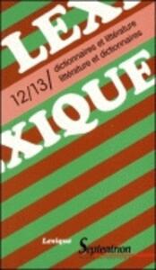 LEXIQUE 12/13/ DICTIONNAIRES ET LITTERATURE / LITTERATURE ET DICTIONNAIRES