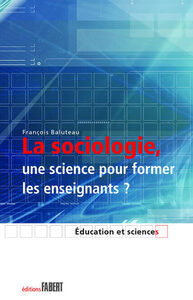 La Sociologie, une science pour former les enseignants