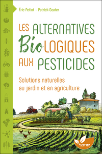 Les Alternatives Biologiques aux pesticides - Solutions naturelles au jardin et en agriculture
