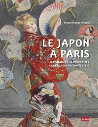 Le Japon a Paris - Japonais et japonisants de l'ère meiji au