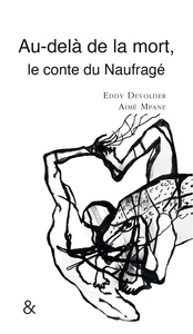 AU-DELA DE LA MORT, LE CONTE DU NAUFRAGE - ILLUSTRATIONS, NOIR ET BLANC