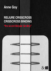 RELIURE CRISSCROSS CRISSCROSS BINDING - THE SECRET BELGIAN BINDING