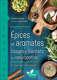 EPICES ET AROMATES - USAGES ET BIENFAITS EN NATUROPATHIE - DU PEP'S DANS VOTRE ASSIETTE