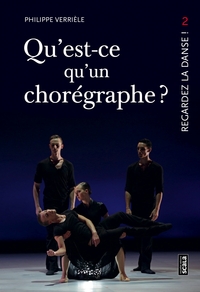 QU'EST-CE QU'UN CHOREGRAPHE ? - REGARDEZ LA DANSE 2