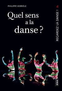 QUEL SENS A LA DANSE ? - REGARDEZ LA DANSE 4