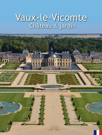 VAUX-LE-VICOMTE CHATEAU ET JARDIN