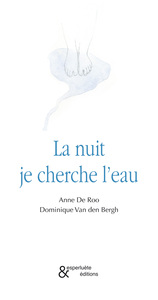 La nuit je cherche l'eau