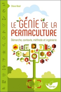 Le Génie de la permaculture - Démarche, contexte, méthode et ingénierie