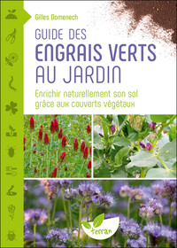 Guide des engrais verts au jardin – Enrichir naturellement son sol grâce aux couverts végétaux