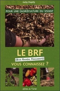 Le BRF (Bois Raméal Fragmenté) vous connaissez ?