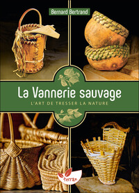 La Vannerie sauvage – L’art de tresser la nature