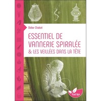 ESSENTIEL DE VANNERIE SPIRALEE & LES VEILLEES DANS LA TETE