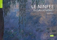 LES NYMPHEAS DE CLAUDE MONET ITA - LE NINFEE DI CLAUDE MONET