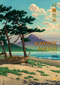 KAWASE HASUI, LE POETE DU PAYSAGE