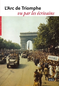 L'arc de triomphe vu par les écrivains