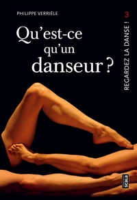 QU'EST-CE QU'UN DANSEUR ? - REGARDEZ LA DANSE 3