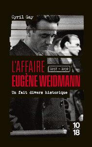 L'affaire Eugène Weidmann - 1937-1939 - Intégrale - L'affaire Weidmann - 1937-1939 - Intégrale