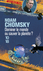 Dominer le monde ou sauver la planète