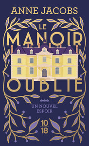 Le Manoir oublié - Tome 3 Un nouvel espoir