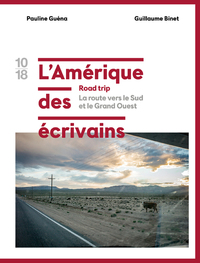 L'Amérique des écrivains Road trip - tome 2 La route vers le Sud et le Grand Ouest