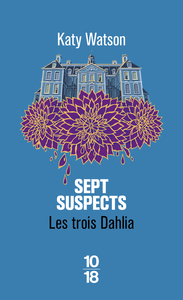 LES TROIS DAHLIA - TOME 03 SEPT SUSPECTS - VOL03