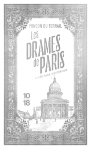 LES DRAMES DE PARIS - L'HERITAGE MYSTERIEUX - TOME 1