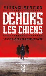 DEHORS LES CHIENS - TOME 1 - VOL01