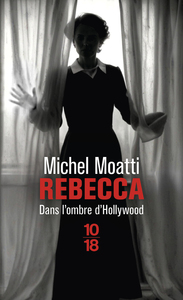 Rebecca - Dans l'ombre d'Hollywood