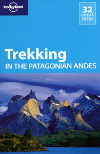 Trekking in the Pathagonian Andes 4ed -anglais-